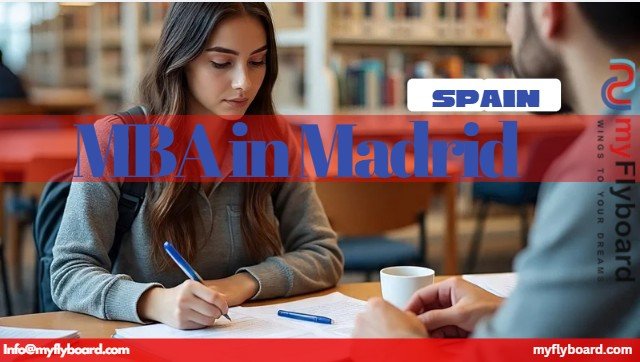  MBA in Madrid: Best Universities, Fees, Eligibility, Scholarships